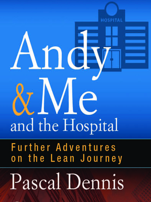 Title details for Andy & Me and the Hospital by Pascal Dennis - Available